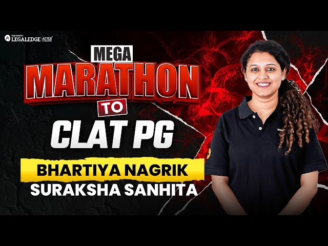 CLAT PG 2026 LIVE Marathon: Complete Bhartiya Nagrik Suraksha Sanhita (BNSS) Explained in One Go!