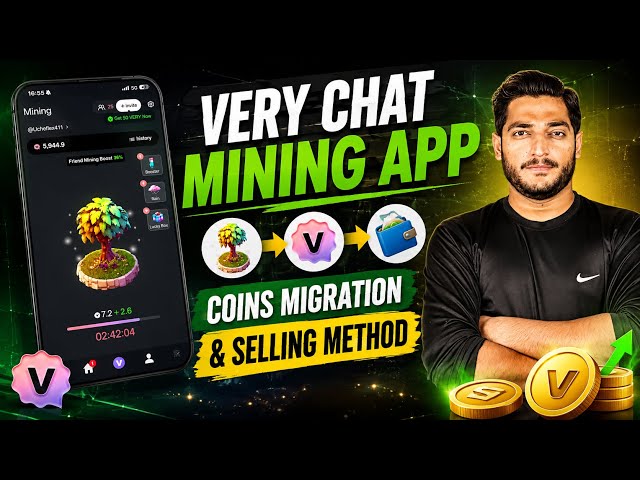 VeryChat Mining App Coin Migration & Selling 