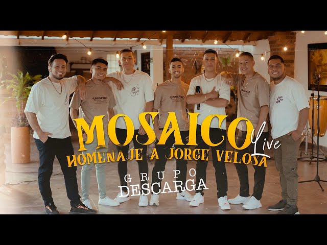 Mosaico Homenaje A Jorge Velosa - Grupo Descarga LIVE