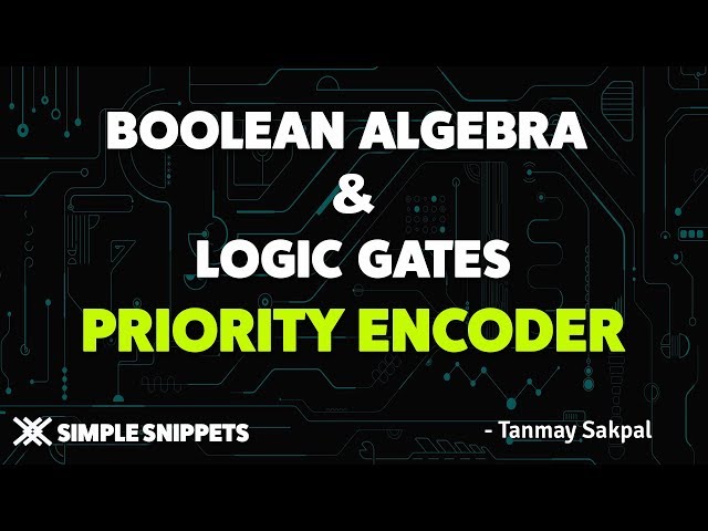 Priority Encoder Digital Circuit with Truth Table & Circuit Diagram using K-Maps