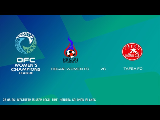 LIVE | OFC Women's Champions League 2026 | Hekari Women FC vs Tafea FC