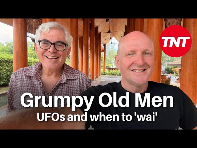 Grumpy Old Men - UFOs, Ted Turner and 'when to wai' - May 10
