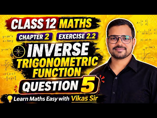 🔥Class 12 Maths Chapter 2 Inverse Trigonometric Functions Exercise 2.2 Q.5| Boards/JEE #viralmaths 