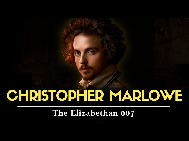 Christopher Marlowe - The Elizabethan 007 I FULL Biography Documentary