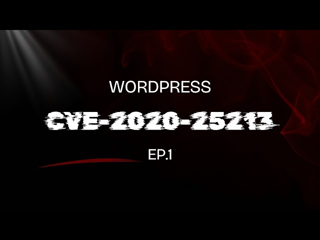 WordPress Vulnerability Demo: Exploiting CVE-2020-25213 to Achieve RCE