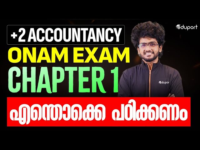 Plus Two Accountancy | Onam Exam | Chapter 1 Important Topics | Commerce | Eduport 