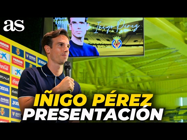 IÑIGO PÉREZ, PRESENTACIÓN OFICIAL como ENTRENADOR del VILLARREAL: Rueda de prensa completa