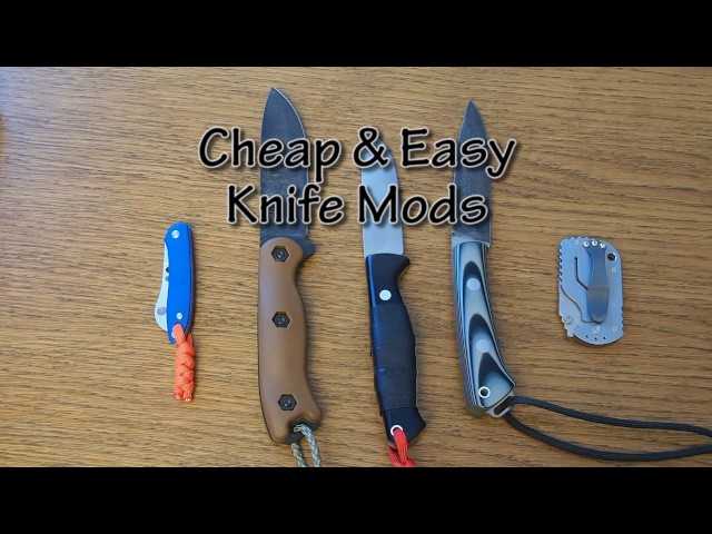 6 Cheap & Easy Knife Modifications