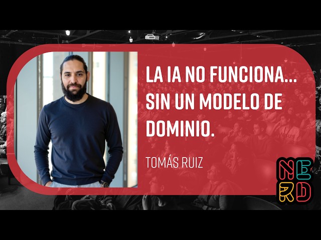AI doesn't work... without a domain model. - Tomás Ruiz
