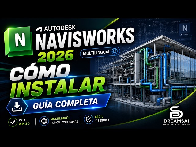 Cómo Instalar Autodesk Navisworks 2026 (Multilingual) | Guía Completa
