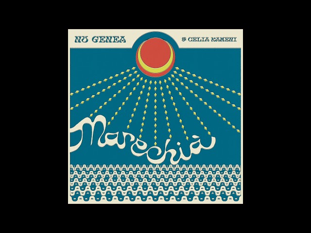 Nu Genea - Marechià (with Célia Kameni) (Official Audio)