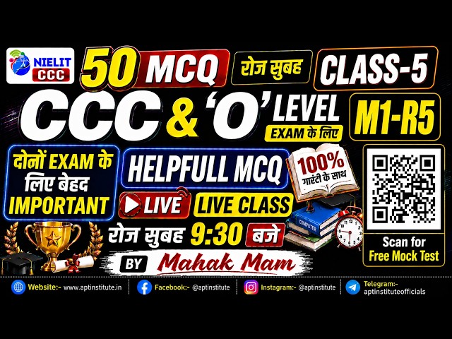 CCC & O Level (M1-R5)Exam 2026 | Class-5 | 100 Important MCQ | Live Class | #aptinstitute |#mahakmam