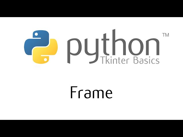 Tkinter Basics - The Frames Widget
