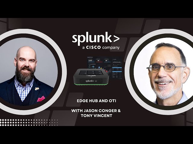 Splunk Edge Hub and OTI