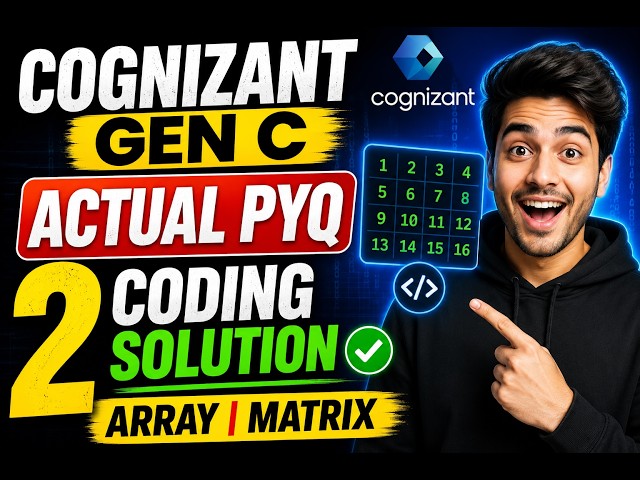 Cognizant GenC Actual PYQ Coding Questions | 2 Array & Matrix Problems Solved | 2026–2027 Hiring