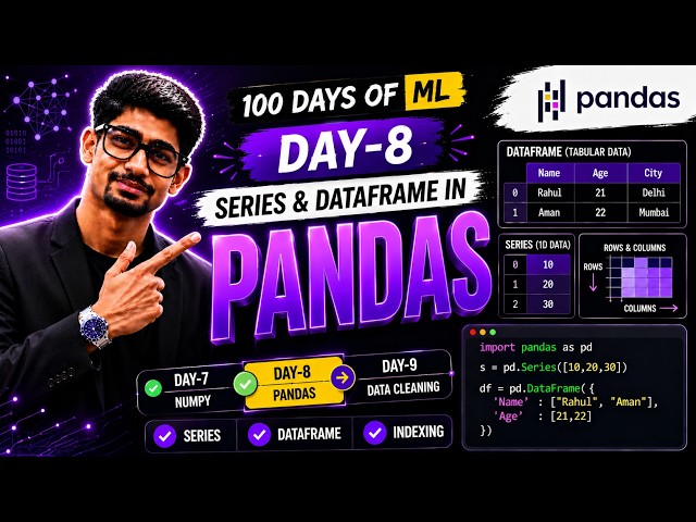 Day-8 Machine Learning | Pandas Data Structures Explained | Series & DataFrame for Beginners 🐼