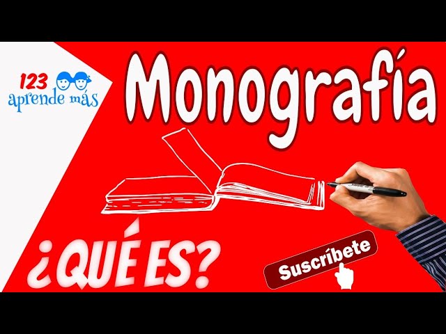 Que es una MONOGRAFÍA y sus características.  📝✅