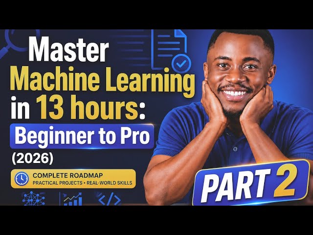 Part 2 Machine Learning in 13 Hours Complete Crash Course