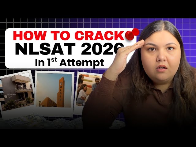 How to Crack NLSAT 2026 in 1st Attempt? | NLSIU Bangalore 3-Year LLB Entrance Exam Guide