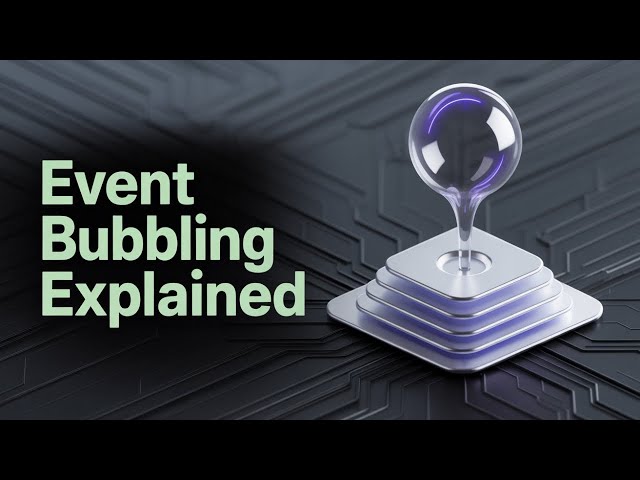 Why Your Clicks Are Going CRAZY! (JavaScript Event Bubbling Explained + Fixes)