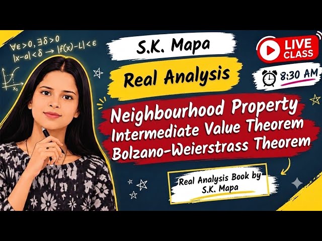 LS -4 | Neighbourhood property, Intermediate value theorem, Balzano theorem by SK Mapa