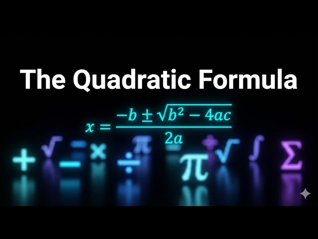 Mastering The Quadratic Formula