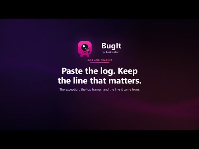 Paste the crash log, keep the line that matters