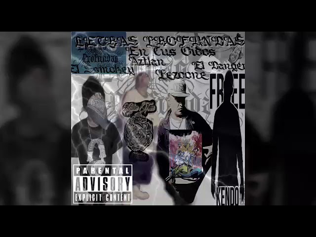 Letras Profundas En Tus Oidos x El Ssmokey x LIL Aztlan x Pezoone x El Danger