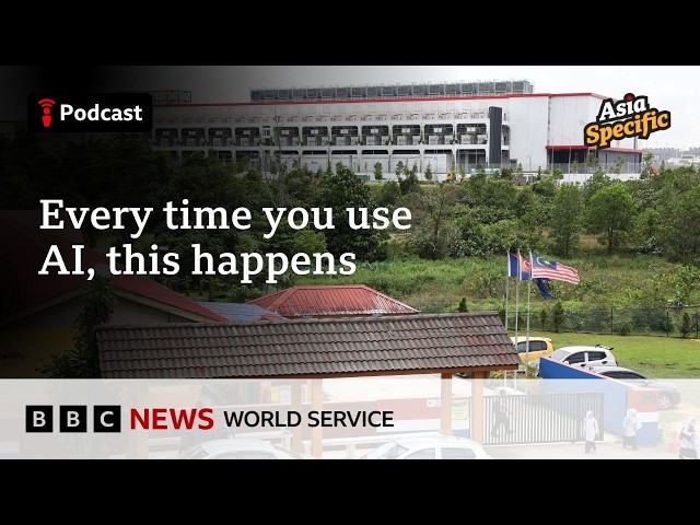 AI needs data centres, but who pays the price in Asia? - Asia Specific podcast, BBC World Service