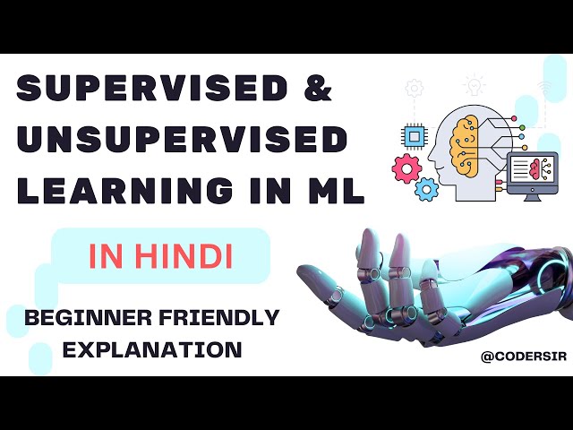 Supervised and Unsupervised Learning in Machine Learning in Hindi | Simply Explained For Beginners