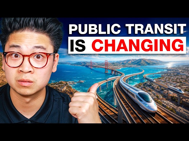 The BIGGEST Transit Projects That Will Transform Bay Area Living