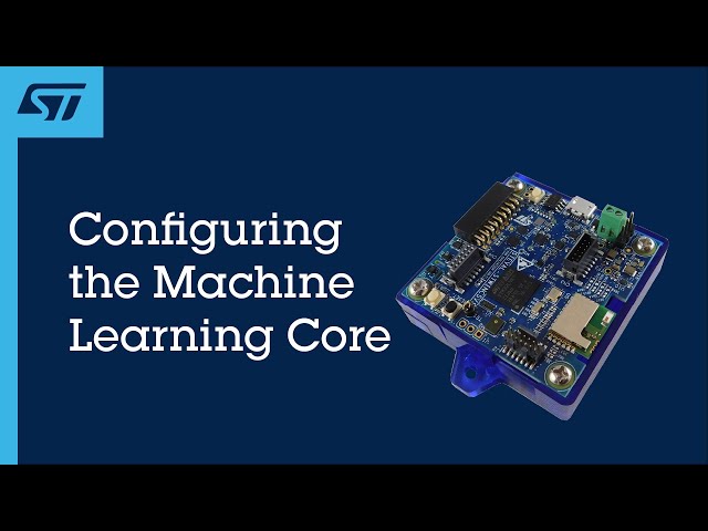 Module 7 - Configuring the Machine Learning Core