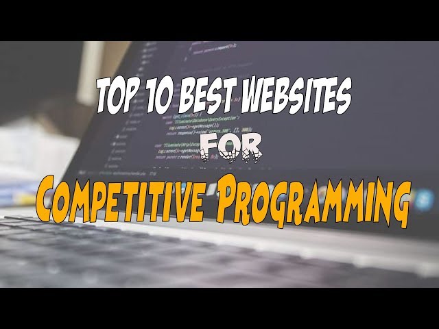 Top 10 Best Websites for Competitive Programming 2019