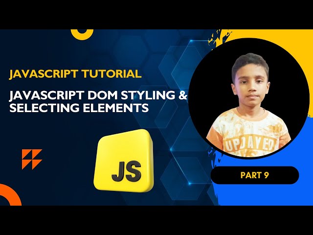 JavaScript Tutorial Part 9 | DOM Styling & Selecting Elements (ID, Class, QuerySelector)