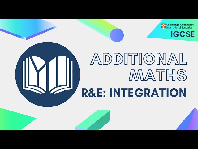 CIE IGCSE Additional Maths: Integration