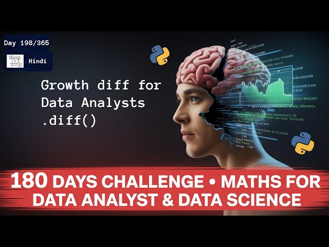 Day 198/365 | Growth diff for Data Analysts .diff() | Hindi