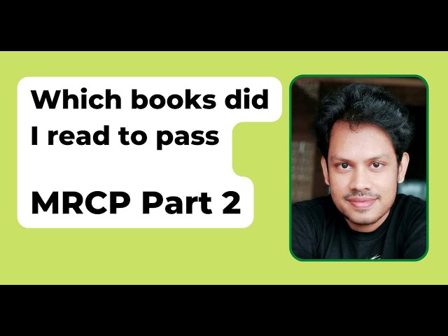 Top Books To Ace MRCP Part 2: Your Ultimate Reading List!