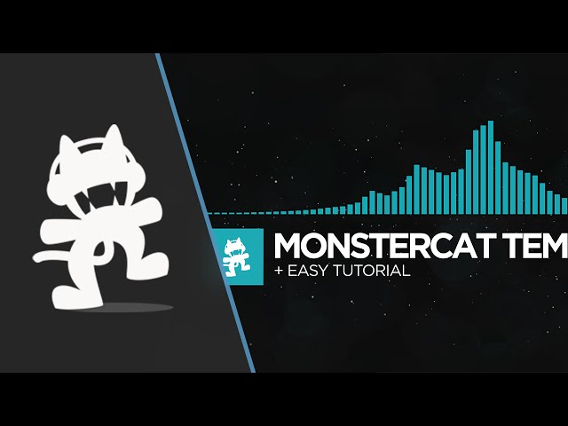 New Monstercat Template + Tutorial