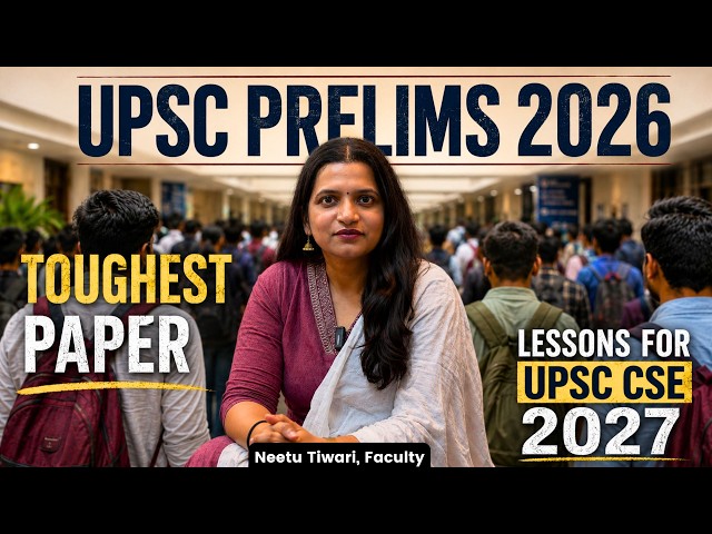 UPSC Prelims 2026 detailed analysis and lessons for 2027