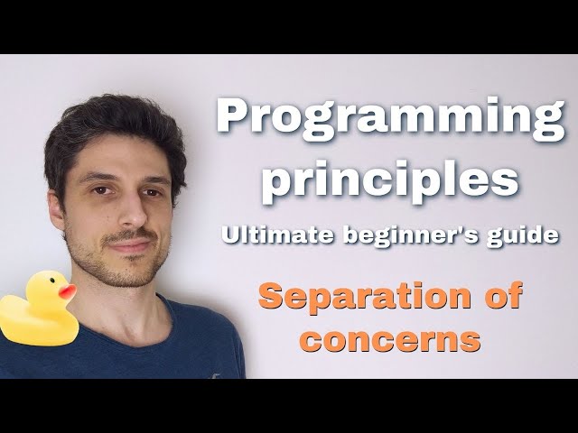 Separation of concerns - Clean code and programming principles for beginners series
