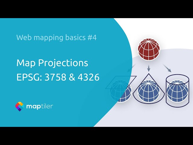 Map Projections EPSG: 3857 & 4326 | Web Mapping Basics #4