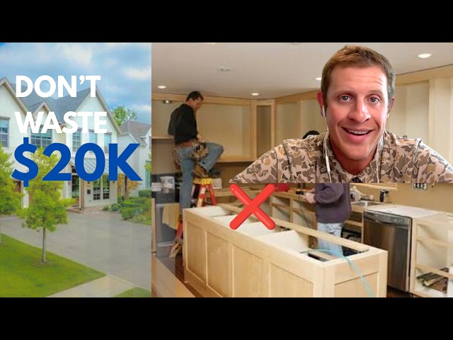 Don’t Spend $20K on Your Home Before You Sell