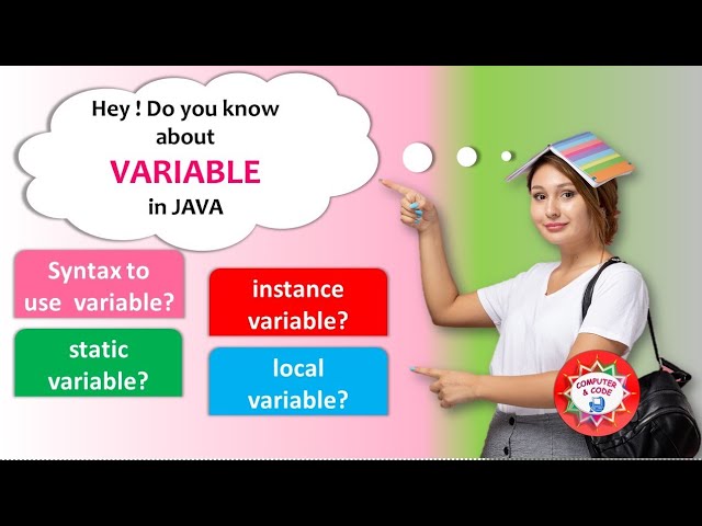 Hey! Do you know about VARIABLE in JAVA? Syntax? Instance variable? static variable? local variable?