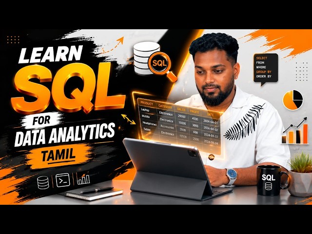 SQL for Data Analytics in Tamil | SQL Tutorial for Beginners | Learn SQL from Scratch