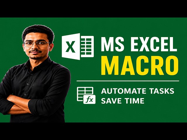 Stop Doing Manual Work! (Master Excel Macros & Automate Your Spreadsheet in Minutes)
