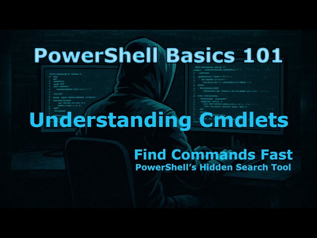 PowerShell 101  Understanding Cmdlets   The Heart of PowerShell