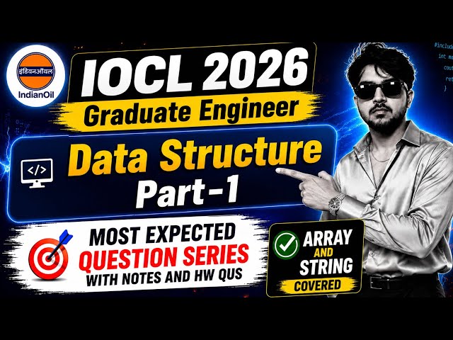 IOCL GE CSE 2026 : Data Structure Most Expected Question | Array & String