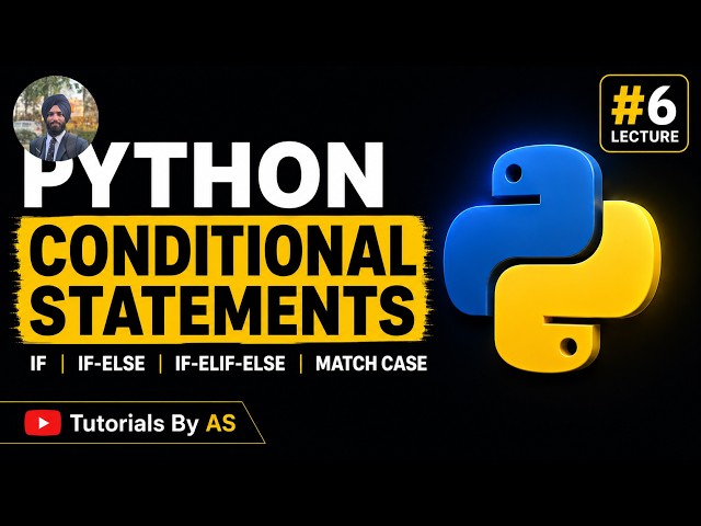 Python Tutorial #6 | Conditional Statements in Python | If, Elif, Else, Match Case | Tutorials By AS