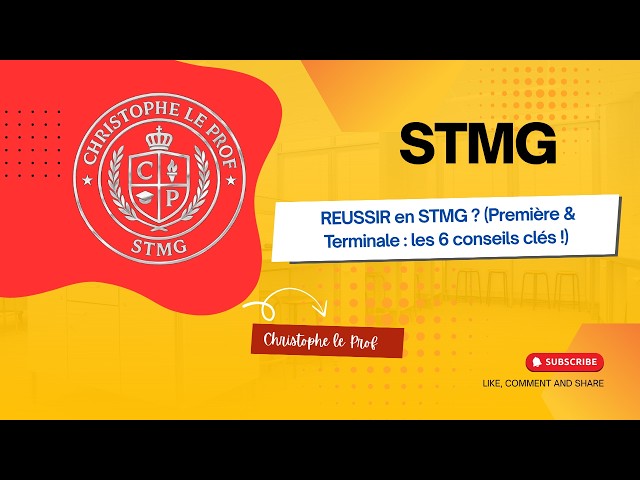 Comment REUSSIR sa STMG ? (Première & Terminale : les 6 conseils clés !)