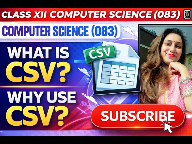 WHAT IS CSV & WHY USE CSV FILE WITH EXAMPLE | FILE HANDLING | COMPUTERSCIENCE | CLASS 12 | CBSEBOARD
